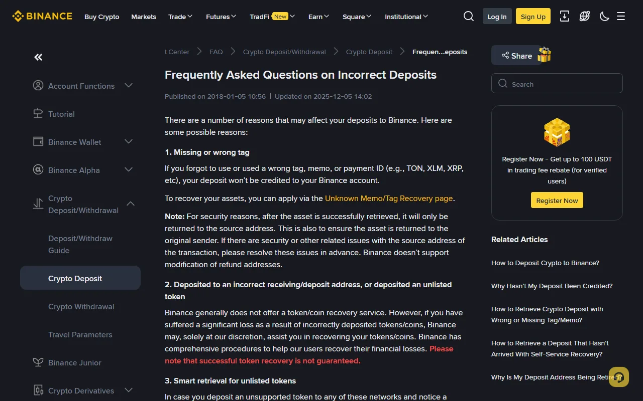 Binance ஆதரவுப் பக்கம் "Frequently Asked Questions on Incorrect Deposits" — tag/memo விடுபட்டாலோ தவறாக இருந்தாலோ deposit credit ஆகாது என்றும், token மீட்பு உறுதி செய்யப்படவில்லை என்றும் குறிப்பிடுகிறது